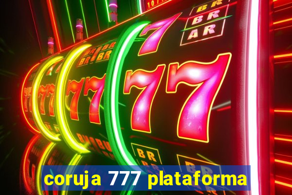 coruja 777 plataforma